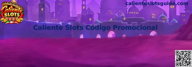 Guía visual sobre Caliente Slots Código Promocional