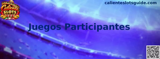 Guía de Juegos Participantes de Caliente Slots para consultar tragamonedas elegibles, bonos y requisitos de apuesta