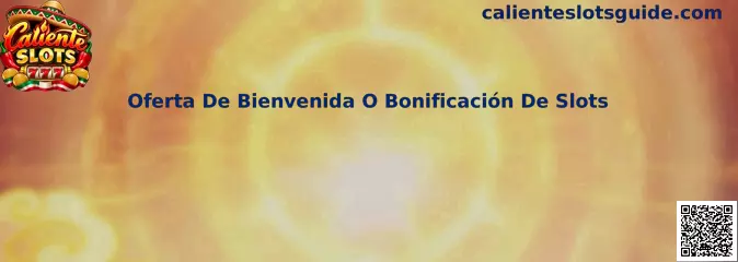 Oferta De Bienvenida O Bonificación De Slots