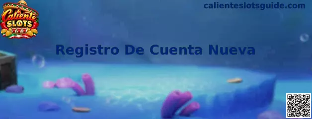 Guía para Registro De Cuenta Nueva en Caliente Slots