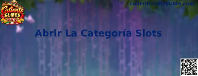 Abrir La Categoría Slots en Caliente Slots