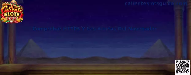 Comprobar HTTPS y las alertas del navegador