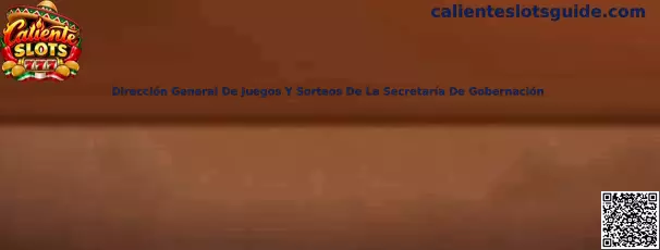 Información sobre Dirección General De Juegos Y Sorteos De La Secretaría De Gobernación