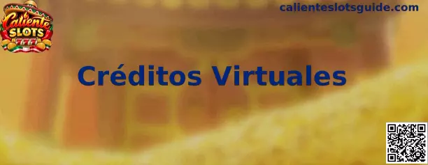 Guía informativa de Caliente Slots sobre créditos virtuales para práctica
