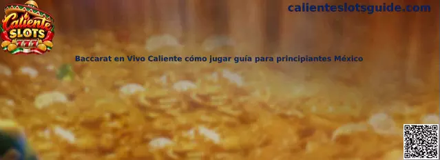 Baccarat en Vivo Caliente cómo jugar guía para principiantes México