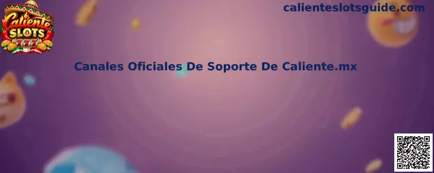 Canales Oficiales De Soporte De Caliente.mx